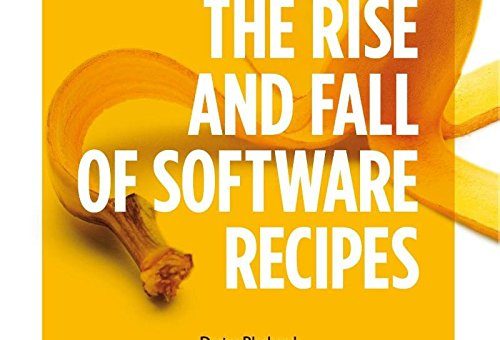 Book: The Rise and Fall of Software Recipes